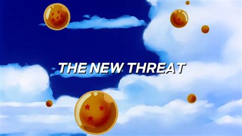 Dragon Ball Z The New Threat .